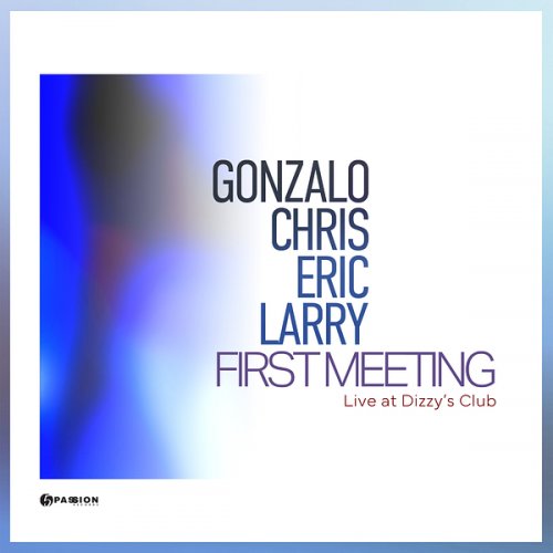 Gonzalo Rubalcaba, Larry Grenadier, Eric Harland & Chris Potter - First Meeting (Live at Dizzy's Club) (2025)