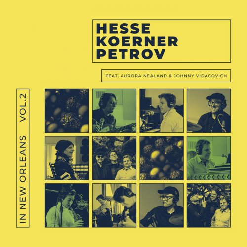 Hesse Koerner Petrov - In New Orleans, Vol. 2 (2025)