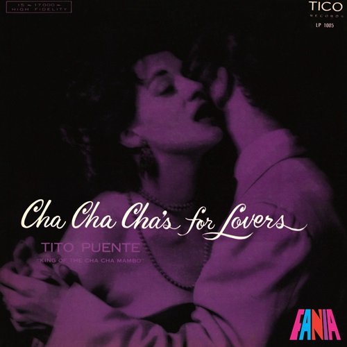 Tito Puente - Cha Cha Cha's For Lovers (1956)