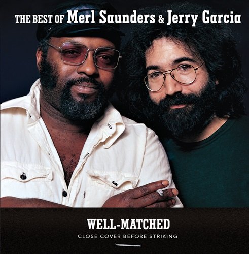 Merl Saunders & Jerry Garcia - Well-Matched: The Best Of Merl Saunders & Jerry Garcia (2006)
