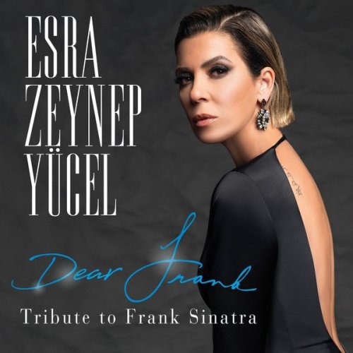 Esra Zeynep Yücel - Dear Frank (Tribute to Frank Sinatra) (2019)