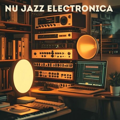 VA - Nu Jazz Electronica (2025)