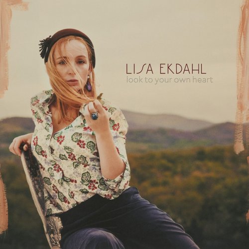 Lisa Ekdahl - Look To Your Own Heart (2014)