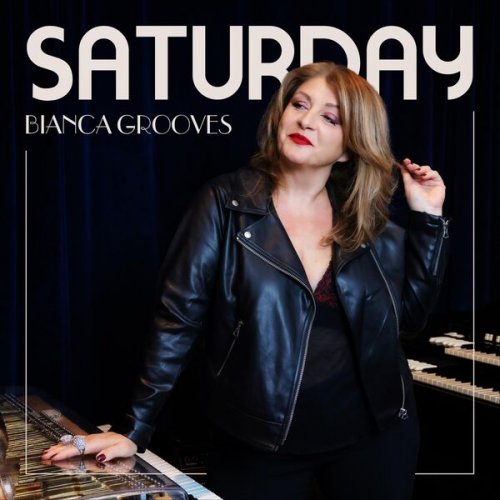 Bianca Grooves - Saturday (2025)