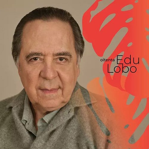 Edu Lobo - Oitenta (2023)