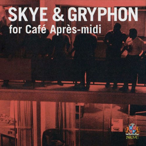 Various Artists - Skye & Gryphon for Café Après-Midi (2004)