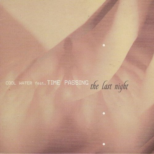Cool Water & Time Passing - The Last Night (2002)