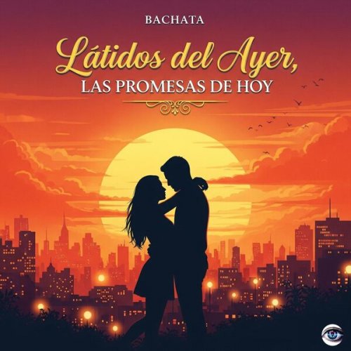 Wilcamari - Bachata Los del Ayer ,Las Promesas de Hoy (2025)