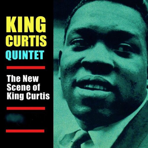 King Curtis - The New Scene Of King Curtis! (Remastered) (2019) [Hi-Res]