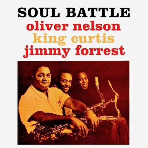 Oliver Nelson, King Curtis, Jimmy Forrest - Soul Battle (Remastered) (2019) [Hi-Res]