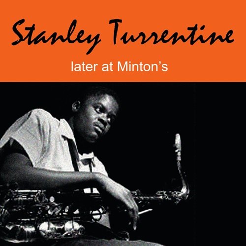 Stanley Turrentine - Later at Minton's (1995)