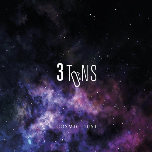 3tons - Cosmic Dust (2025)