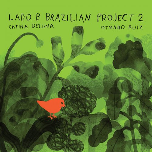 Catina DeLuna & Otmaro Ruiz - Lado B Brazilian Project 2 (2025) [Hi-Res]