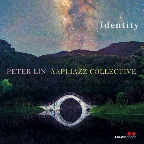 Peter Lin & AAPI Jazz Collective - Identity (2025) [Hi-Res]