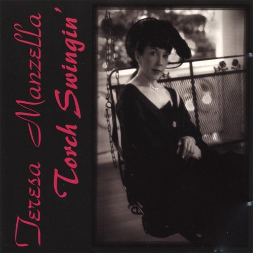 Teresa Manzella - Torch Swingin' (2000)