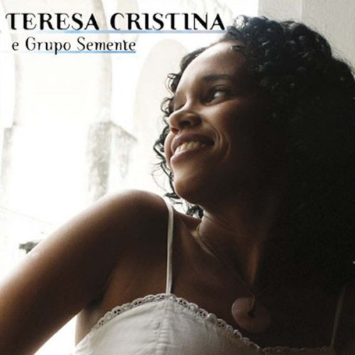 Teresa Cristina, Grupo Semente - A Vida Me Fez Assim (2004)