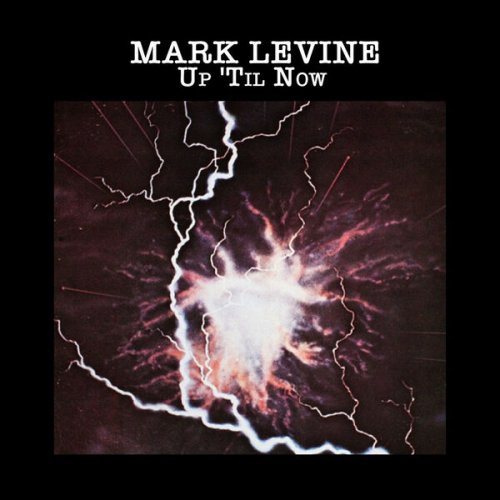 Mark Levine - Up 'Til Now (2025) [Hi-Res]