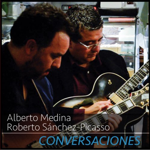 Alberto Medina & Roberto Sanchez-Picasso - Conversaciones (2025)