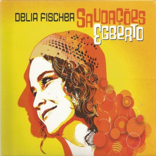 Delia Fischer - Saudações Egberto (2011)