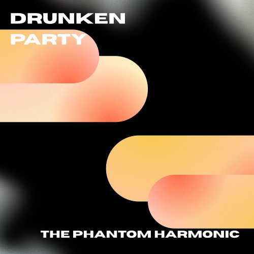 The Phantom Harmonic - Drunken Party (Jazz Style) (2025)