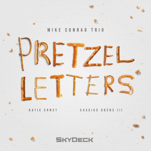 Mike Conrad Trio - Pretzel Letters (2025)