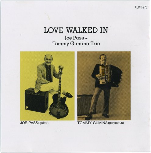 Joe Pass, Tommy Gumina Trio - Love Walked In (1992)