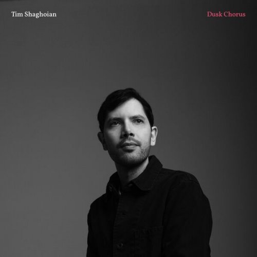Tim Shaghoian - Dusk Chorus (2025)