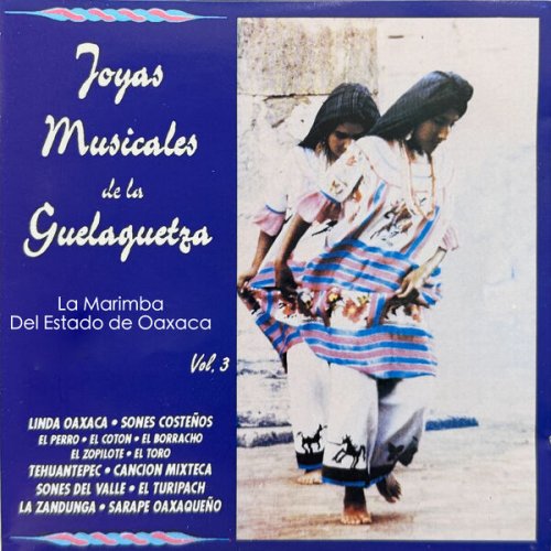 La Marimba Del Estado De Oaxaca - Joyas Musicales De La Guelaguetza (2025)