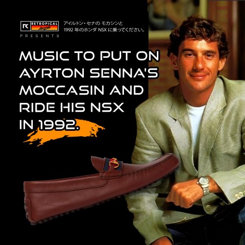 Retropical Records - Music To Put On Ayrton Senna's Mocassin And Ride His NSX In 1992 (2025) Hi-Res