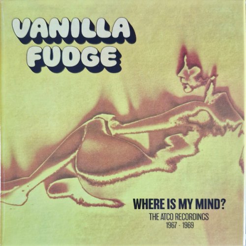 Vanilla Fudge - Where Is My Mind? (The Atco Recordings 1967-1969) (2024)