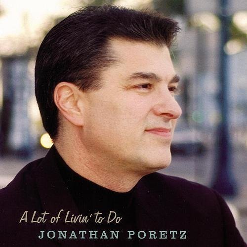 Jonathan Poretz - A Lot of Livin' to Do (2006)