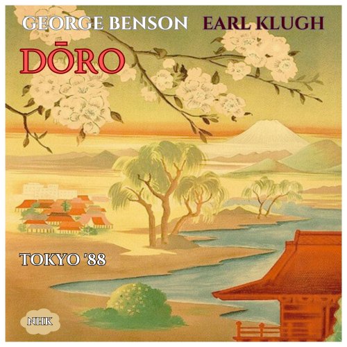 Earl Klugh & George Benson - Doro (Live Tokyo '88) (2025)