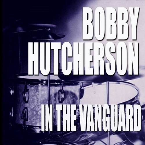 Bobby Hutcherson – In The Vanguard (Live) (1986)