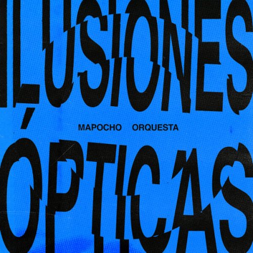 Mapocho Orquesta - Ilusiones Ópticas (2025) Hi-Res