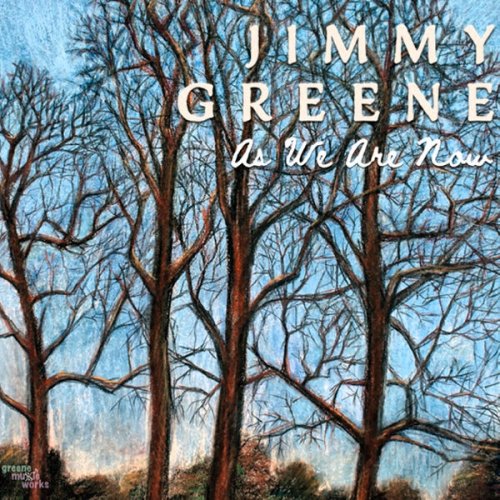Jimmy Greene - As We Are Now (2025)