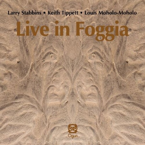 Larry Stabbins, Keith Tippett and Louis Moholo-Moholo - Live in Foggia (2025)