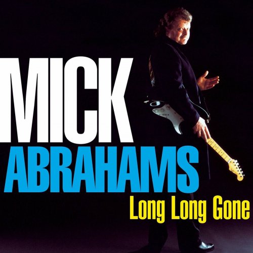 Mick Abrahams - Long Long Gone (2016)