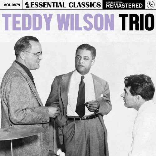 Teddy Wilson Trio - Essential Classics, Vol. 879: Teddy Wilson Trio (2025)