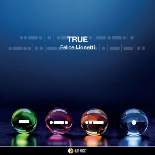 Felice Lionetti - TRUE (2025) [Hi-Res]