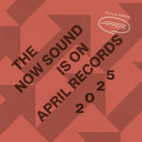 Various Artists - The Now Sound is on April Records 2025 (2025) [Hi-Res]