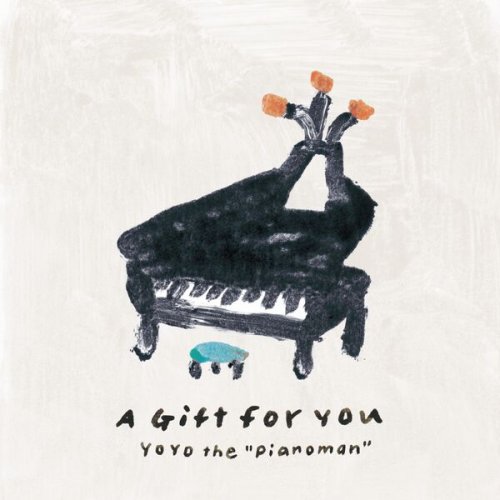 YoYo the "Pianoman" - A Gift for You (2025) [Hi-Res]
