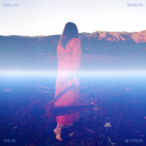 Shelley Burgon - The In Between (2025) [Hi-Res]