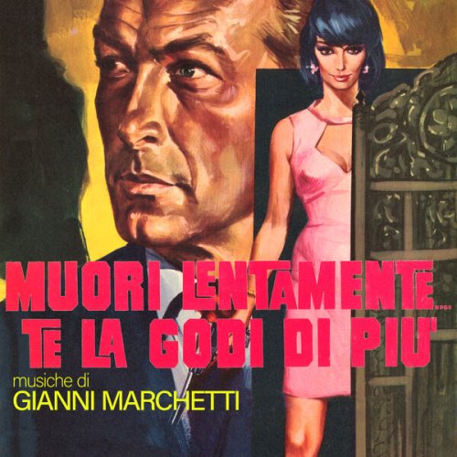 Gianni Marchetti - Muori lentamente... te la godi di più (Original Soundtrack) (2025) [Hi-Res]