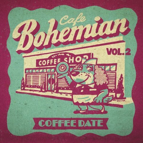 Various Artists - Cafe Bohemian: Vol.2 Coffee Date (2025)