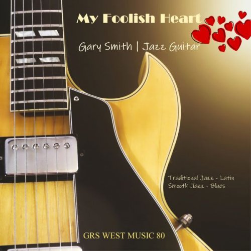 Gary Smith - My Foolish Heart (2025)