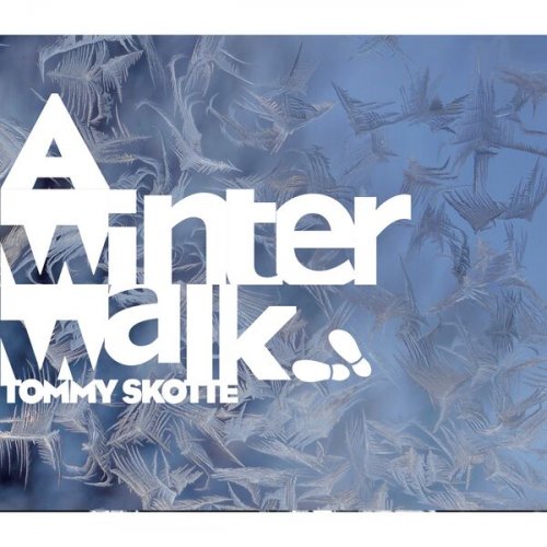 Tommy Skotte - A Winter Walk (2025)