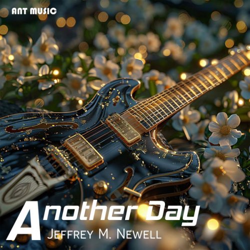 Jeffrey M. Newell - Another Day (2025)