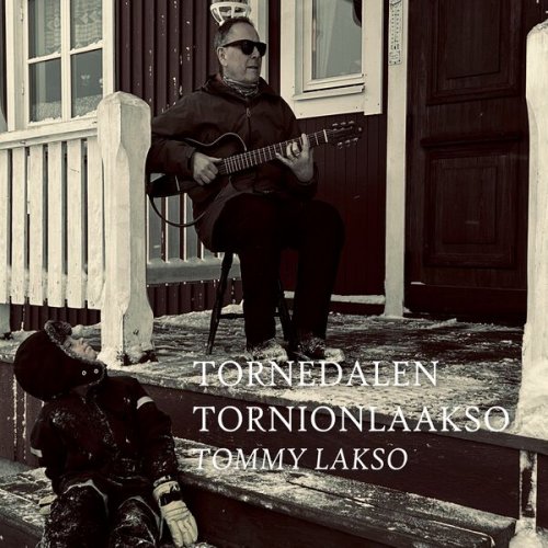 Tommy Lakso - Tornedalen Tornionlaakso (2025)