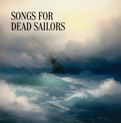 Toby Wren - Songs For Dead Sailors (2025) [Hi-Res]