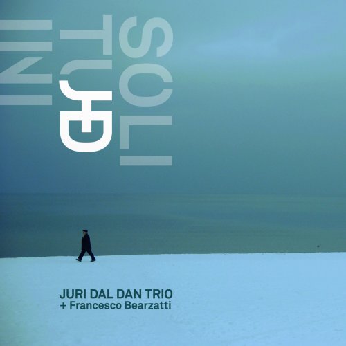 Juri Dal Dan Trio & Francesco Bearzatti - Sulle strade delle solitudini  (2012)